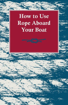 How to Use Rope Aboard Your Boat