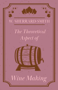 The Theoretical Aspect of Wine Making