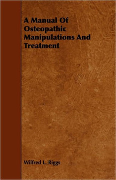 A Manual Of Osteopathic Manipulations And Treatment