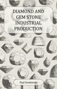 Diamond and Gem Stone Industrial Production