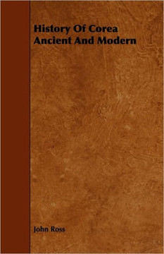 History Of Corea Ancient And Modern