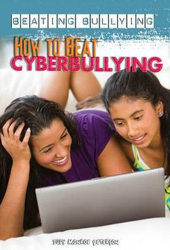 How to Beat Cyberbullying How to Beat Cyberbullying