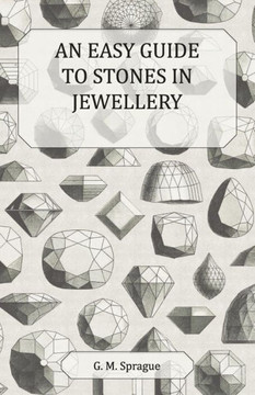 An Easy Guide to Stones in Jewellery