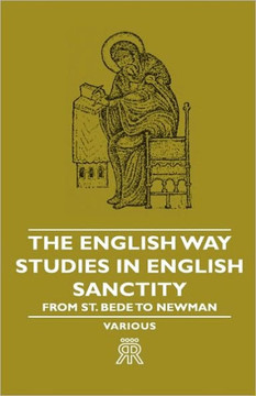 The English Way - Studies In English Sanctity From St. Bede To Newman