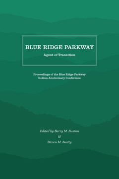 Blue Ridge Parkway: Agent of Transition