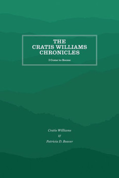 The Cratis Williams Chronicles: I Come to Boone The Cratis Williams Chronicles: I Come to Boone