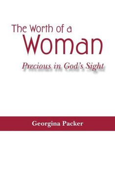 The Worth of a Woman: Precious in God's Sight