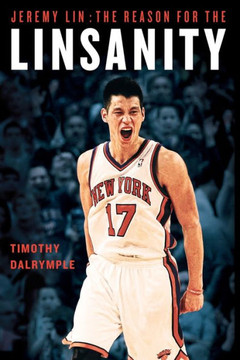 Jeremy Lin: The Reason for the Linsanity