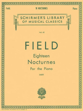 18 Nocturnes: Schirmer Library of Classics Volume 42 Piano Solo