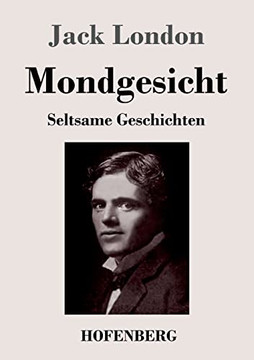 Mondgesicht: Seltsame Geschichten (German Edition)