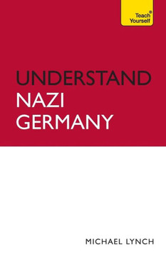 Understand Nazi Germany: Teach Yourself