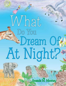 What Do You Dream of at Night? - 9781489700728