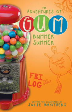 The Adventures of Gum: Bummer Summer - 9781489700537