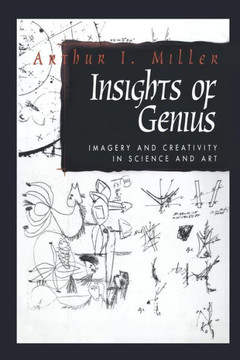Insights of Genius: Imagery and Creativity in Science and Art