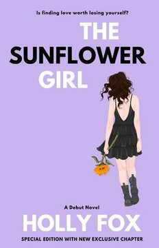 The Sunflower Girl: Is finding love worth losing yourself? (Special Edition) The Sunflower Girl: Is finding love worth losing yourself? (Special Edition)