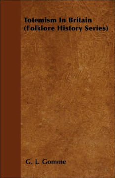 Totemism in Britain (Folklore History Series)