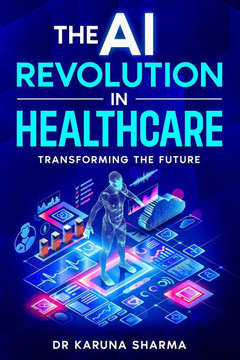The AI Revolution in Healthcare: Transforming the Future
