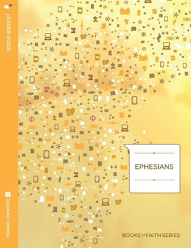Ephesians: Leader Guide; Books of Faith Series Ephesians: Leader Guide; Books of Faith Series