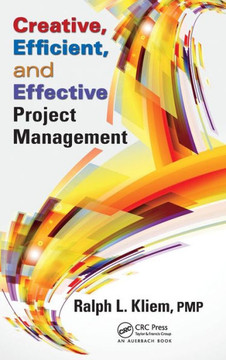 Creative, Efficient, and Effective Project Management