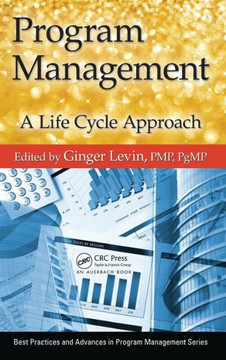 Program Management: A Life Cycle Approach