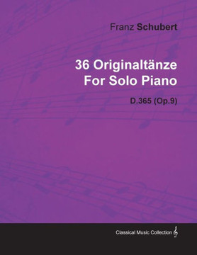 36 Originalt??ze by Franz Schubert for Solo Piano D.365 (Op.9)