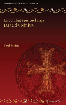 Le combat spirituel chez Isaac de Ninive Le combat spirituel chez Isaac de Ninive