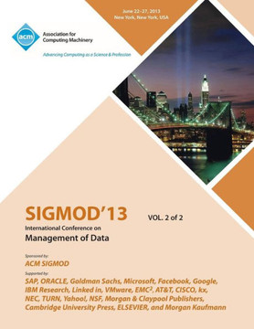 Sigmod 13 International Conference on Management of Data V2 Sigmod 13 International Conference on Management of Data V2