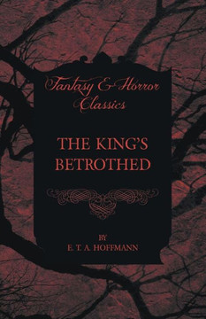 The King's Betrothed (Fantasy and Horror Classics)