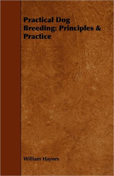 Practical Dog Breeding: Principles & Practice: Home Farm Books - 9781443797078
