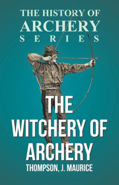 The Witchery of Archery