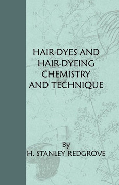 Hair-Dyes And Hair-Dyeing Chemistry And Technique - 9781444655377
