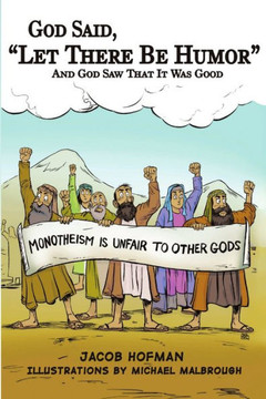God Said, ""Let There Be Humor"": And God Saw That It Was Good