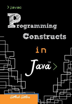 Programming Constructs in Java - 9781482812299