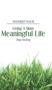 Living a More Meaningful Life - 9781482811810