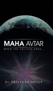 Maha Avtar: When the Kaliyug Ends... - 9781482811476