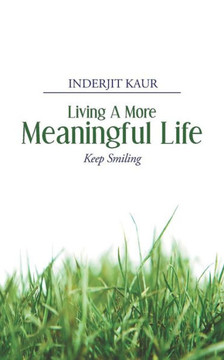 Living a More Meaningful Life - 9781482811803