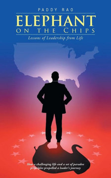 Elephant on the Chips: Lessons of Leadership from Life - 9781482815498