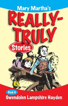 Mary Martha's Really Truly Stories: Book 6