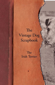 The Vintage Dog Scrapbook - The Irish Terrier The Vintage Dog Scrapbook - The Irish Terrier