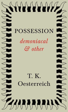Possession - Demoniacal and Other