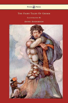 The Fairy Tales of Grimm - Illustrated by Anne Anderson - 9781446533345