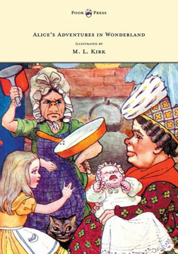 Alice's Adventures in Wonderland - With Twelve Full-Page Illustrations in Color by M. L. Kirk and Forty-Two Illustrations by John Tenniel - 9781473306974