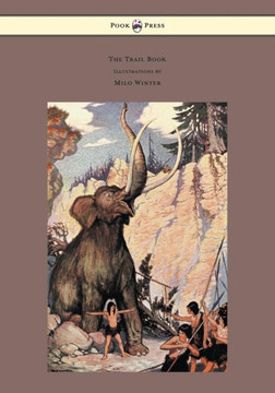 The Trail Book - With Illustrations by Milo Winter - 9781447477457