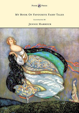 My Book of Favourite Fairy Tales - Illustrated by Jennie Harbour - 9781445505909