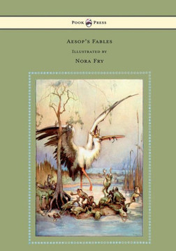 Aesop's Fables - Illustrated By Nora Fry - 9781447458272