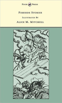 Fireside Stories - Illustrated by Alice M. Mitchell (The Banbury Cross Series) - 9781446533048