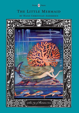 The Little Mermaid - The Golden Age of Illustration Series - 9781447463177