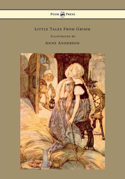 Little Tales From Grimm - Illustrated by Anne Anderson - 9781447458265
