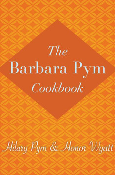 The Barbara Pym Cookbook The Barbara Pym Cookbook