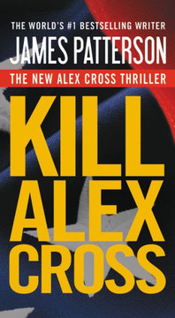 Kill Alex Cross - 9781455510191